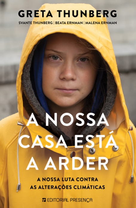 A NOSSA CASA ESTÁ A ARDER - a nossa luta contra as alterações climáticas