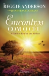 ENCONTROS COM O CEU - a historia real de um medico