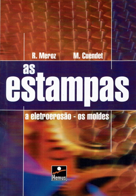 AS ESTAMPAS - a eletroerosão - os moldes