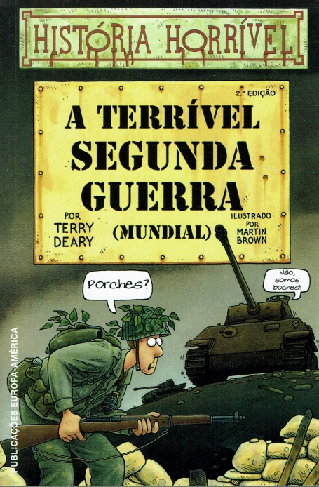 TERRIVEL SEGUNDA GUERRA MUNDIAL