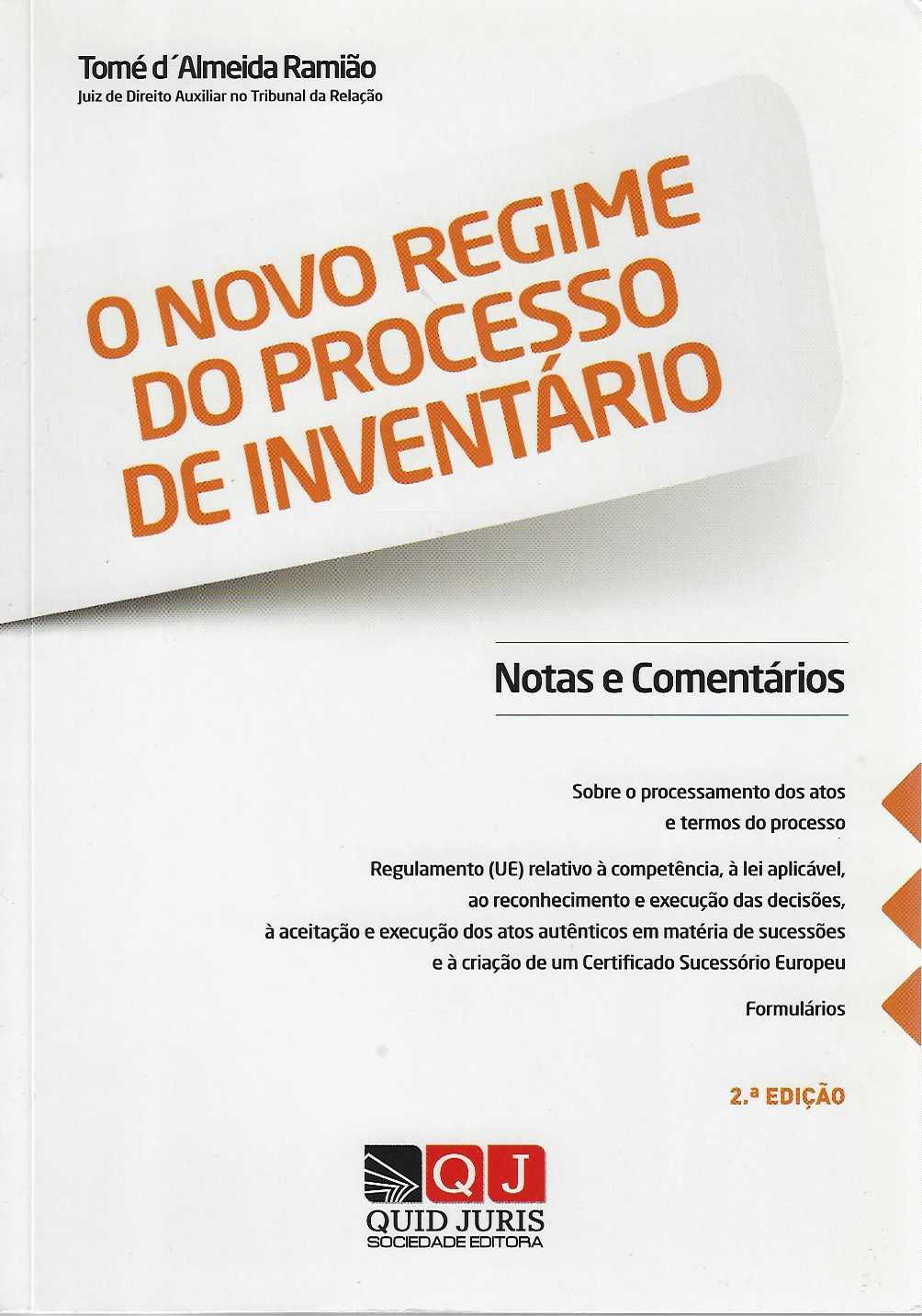 O NOVO REGIME DO PROCESSO DE INVENTARIO - NOTAS E COMENTARIOS 2ª EDICAO