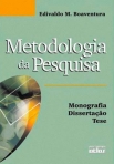 METODOLOGIA DA PESQUISA: Monografia, Dissertação, Tese - 1ª/2004