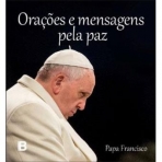 ORACOES E MENSAGENS PELA PAZ
