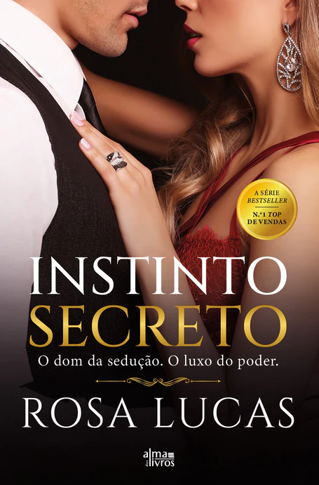 INSTINTO SECRETO - O dom da sedução. O luxo do poder.