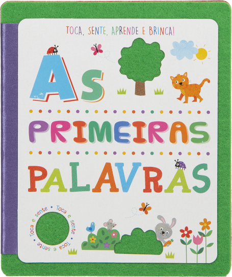 71217.10 - AS PRIMEIRAS PALAVRAS toca, sente, aprende e brinca !