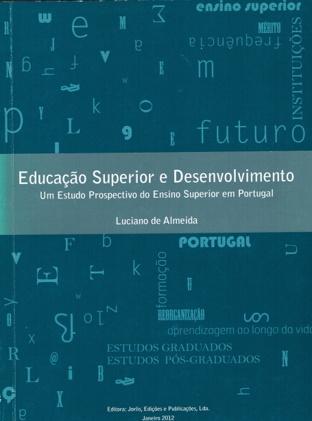 EDUCACAO SUPERIOR E DESENVOLVIMENTO - um estudo prospectivo do ensino superior em Portugal