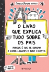 LIVRO QUE EXPLICA TUDO SOBRE OS PAIS - porque e que te obrigam a comer legumes e tudo o resto