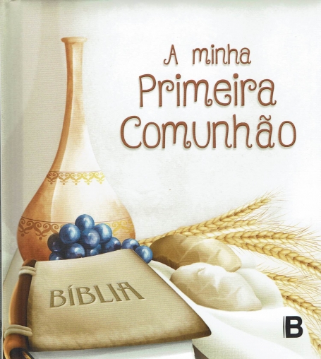 A MINHA PRIMEIRA COMUNHAO