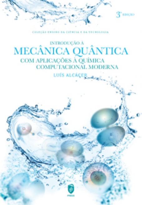 INTRODUÇÃO À MECÂNICA QUÂNTICA, COM APLICAÇÕES À QUÍMICA COMPUTACIONAL MODERNA