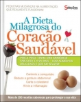 DIETA MILAGROSA PARA O CORACAO - perca peso, tenha uma aparencia fabulosa e viva mais tempo - com alimentos deliciosos