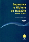 SEGURANCA E HIGIENE DO TRABALHO - MANUAL TECNICO