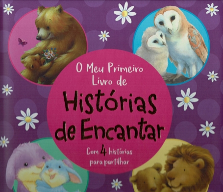 O MEU PRIMEIRO LIVRO DE HISTÓRIAS DE ENCANTAR CAPA ROXA COM 4 HISTÓRIAS PARA PARTILHAR