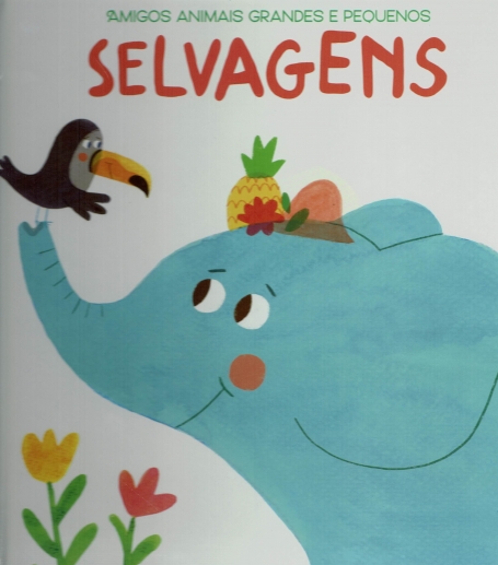 SELVAGENS - amigos animais grandes e pequenos