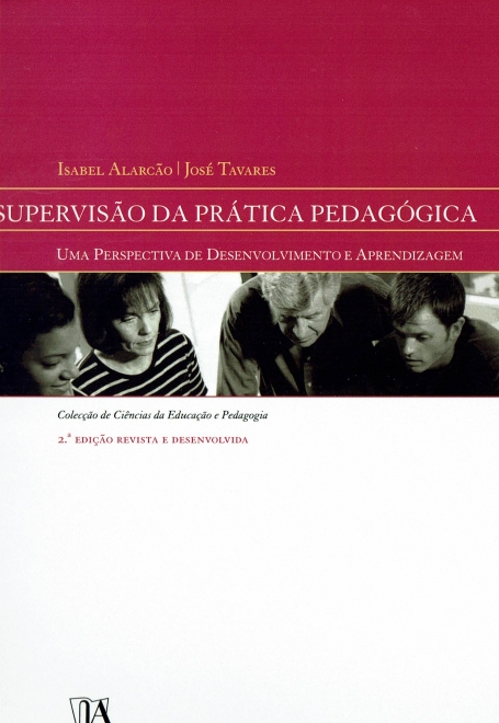 SUPERVISAO DA PRATICA PEDAGOGICA - UMA PERSPECTIVA DE DESENVOLVIMENTO E APRENDIZAGEM - 2ª EDICAO REVISTA E ACTUALIZADA
