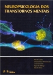 NEUROPSICOLOGIA DOS TRANSTORNOS MENTAIS