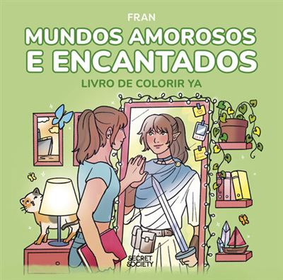 MUNDOS AMOROSOS E ENCANTADOS - LIVRO DE COLORIR YA