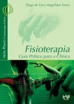 Fisioterapia - Guia Prático para a Clínica - 1ª/2006