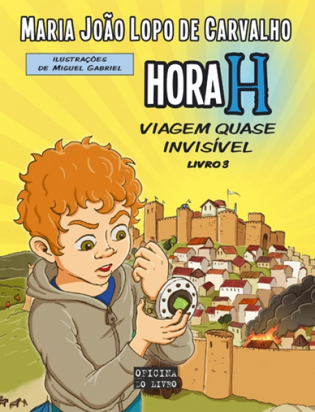 HORA H - VIAGEM QUASE INVISIVEL - livro 3