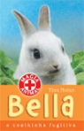 BELLA - COELHINHA FUGITIVA