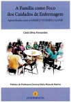 FAMILIA COMO FOCO DOS CUIDADOS DE ENFERMAGEM - aprendendo como o FAMILY NURSING GAME