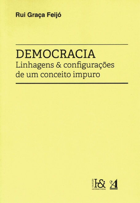 DEMOCRACIA - LINHAGENS E CONFIGURACOES DE UM CONCEITO IMPURO