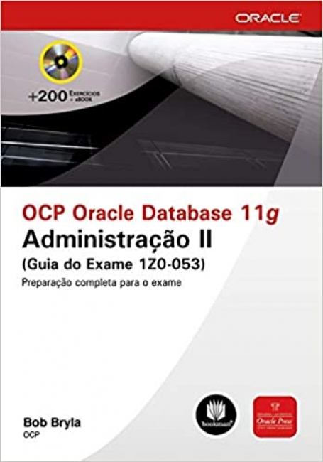 OCP ORACLE DATABASE 11G ADM. II(GUIA EX.1ZO-053)