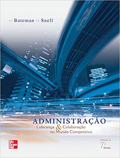 ADMINISTRACAO - LIDERANCA E COLABORACAO NO MUNDO COMPETITIVO traducao da 7ª edicao