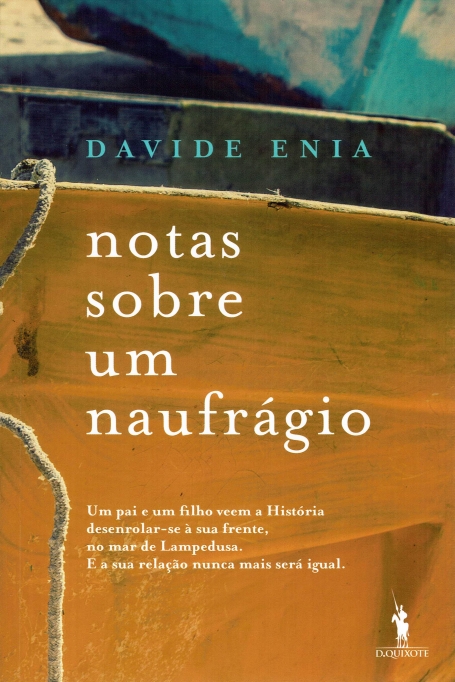 NOTAS SOBRE UM NAUFRAGIO um pai e um filho veem a historia desenrolar-se à sua frente, no mar de Lampedusa. E a sua relaçao nunca mais sera igual