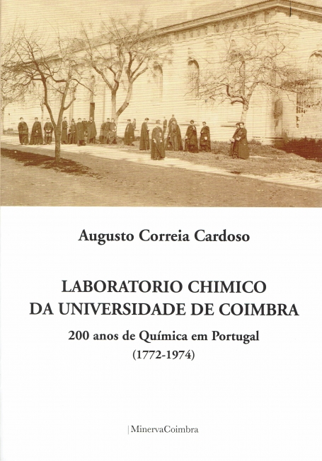 LABORATORIO CHIMICO DA UNIVERSIDADE DE COIMBRA - 200 ANOS DE QUIMICA EM PORTUGAL 1772-1974