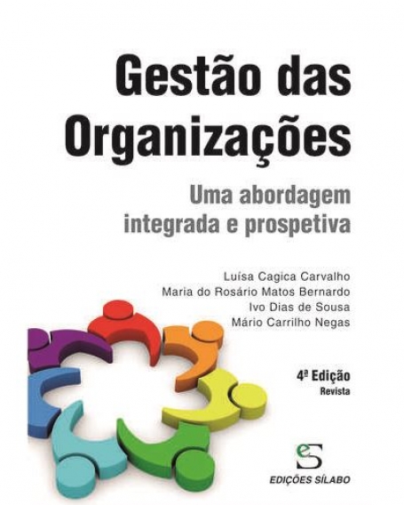 GESTÃO DAS ORGANIZAÇÕES uma abordagem integrada e prospetiva 4.ª EDIÇÃO