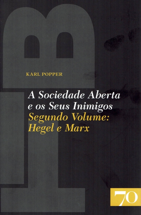 SOCIEDADE ABERTA E OS SEUS INIMIGOS SEGUNDO VOLUME HEGEL E MARX