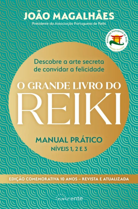 O GRANDE LIVRO DO REIKI MANUAL PRATICO NIVEIS 1 2 E 3 edição comemorativa 10 anos