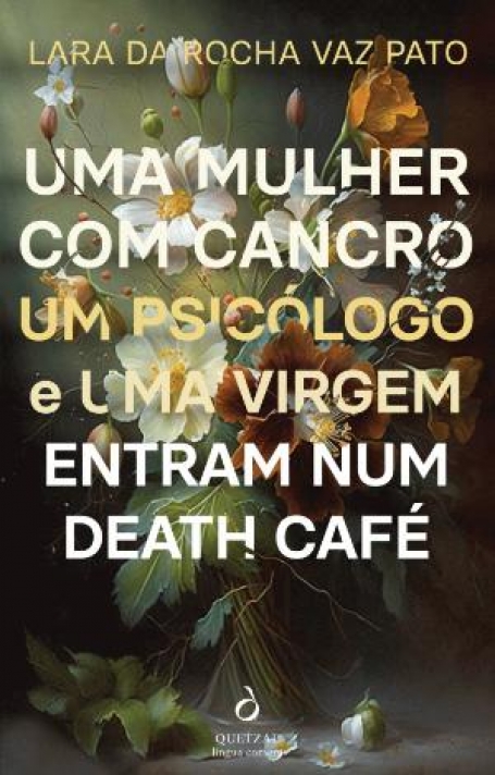 UMA MULHER COM CANCRO UM PSICÓLOGO E UMA VIRGEM ENTRAM NUM DEATH CAFÉ