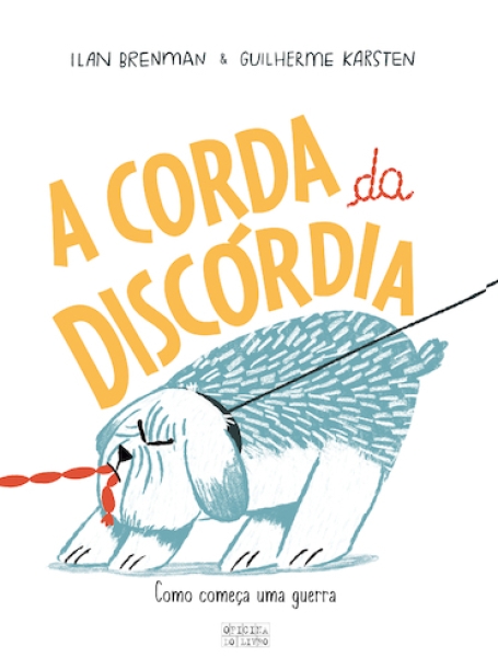 A CORDA DA DISCÓRDIA - Como começa uma guerra