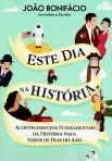 ESTE DIA NA HISTORIA - ACONTECIMENTOS FUNDAMENTAIS DA HISTORIA PARA TODOS OS DIAS DO ANO
