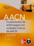 FUNDAMENTOS DE ENF. EM CUIDADOS CRITICOS DA AACN