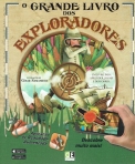 O GRANDE LIVRO DOS EXPLORADORES - COM APLICACAO DE REALIDADE AUMENTADA