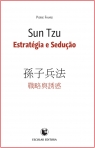 SUN TZU - ESTRATEGIA E SEDUCAO