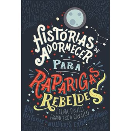 HISTÓRIAS DE ADORMECER PARA RAPARIGAS REBELDES