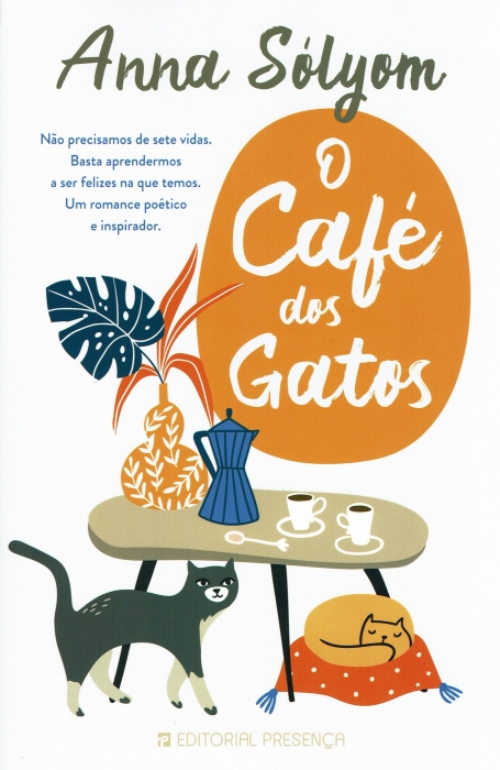 O CAFE DOS GATOS nao precisamos de sete vidas. basta arendermos a ser felizes na que temos. um romance poetico e inspirador