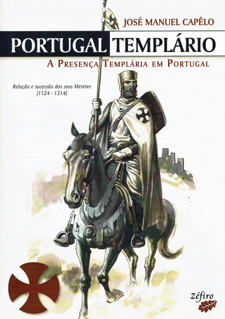 PORTUGAL TEMPLARIO - a presenca templaria em Portugal 1124-1314