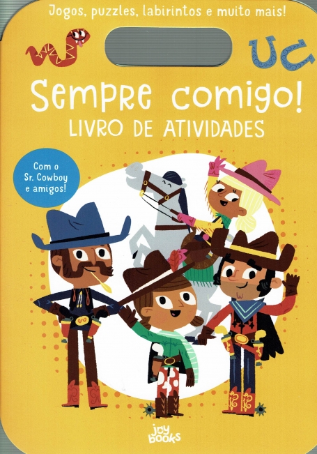 SEMPRE COMIGO!- SR. COWBOY E AMIGOS