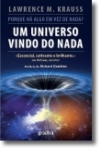 UM UNIVERSO VINDO DO NADA - PORQUE HA ALGO EM VEZ DE NADA?