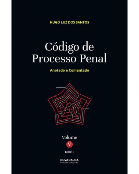 CODIGO DE PROCESSO PENAL - ANOTADO E COMENTADO TOMO I