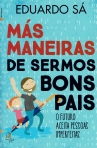 MAS MANEIRAS DE SERMOS BONS PAIS - O FUTURO ACEITA PESSOAS IMPERFEITAS