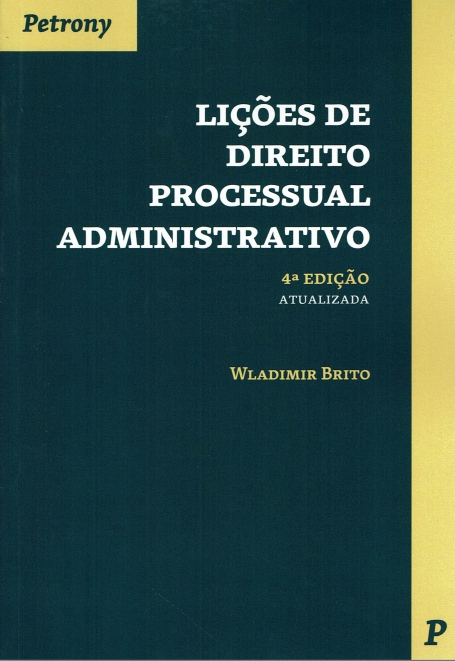 LIÇOES DE DIREITO PROCESSUAL ADMINISTRATIVO 4ª EDIÇAO ATUALIZADA