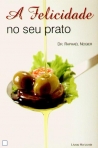 FELICIDADE NO SEU PRATO