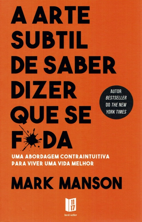 A ARTE SUBTIL DE SABER DIZER QUE SE F*DA
