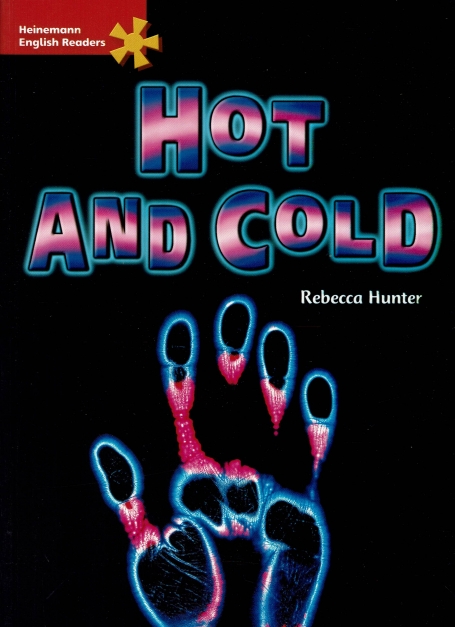 HOT AND COLD - HEINEMANN ENGLISH READERS