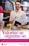 VALORIZE-SE, ORGANIZE-SE!